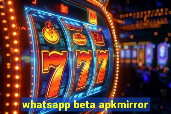 whatsapp beta apkmirror